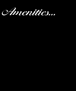 Amenities...