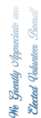 We Greatly Appreciate our
Elected Volunteer Board! 